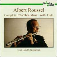 Roussel: Complete Chamber Music With Flute von Toke Lund Christiansen