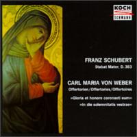 Schubert: Stabat mater; Carl Maria von Weber: Offertories Gloria et honore coronasti eum & In die solemnitatis vestra von Various Artists