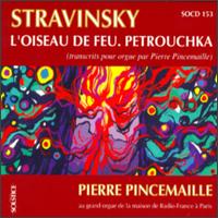 Stravinsky: L'Oiseau de feu; Petrouchka von Pierre Pincemaille