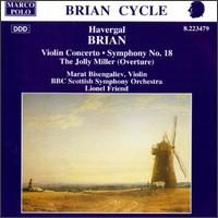 Brian: Violin Concerto; Symphony No. 18; The Jolly Miller (Overture) von Lionel Friend