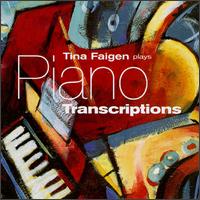 Piano Transcriptions von Tina Faigen