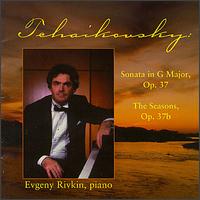 Tchaikovsky: Piano Sonata in G major, Op. 37; The Seasons, Op. 37b von Evgeny Rivkin