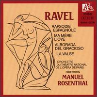 Ravel: Rapsodie Espagnole; Ma mère l'Oye; Alborada del Gracioso; La Valse von Manuel Rosenthal