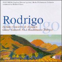 Rodrigo: Concierto de Aranjuez; Castelnuovo-Tedesco: Guitar Concerto No. 1 von Siegfried Behrend