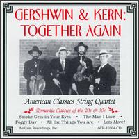 Gershwin & Kern: Together Again von American Classics String Quartet