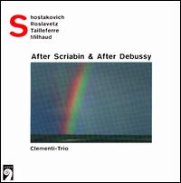 After Scriabin & After Debussy von Clementi Trio