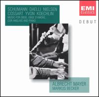 Schumann, Daelli, Nielsen: Music for oboe, oboe d'amore, cor anglais & piano von Albrecht Mayer