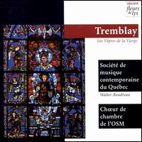 Tremblay: Les Vêpres de la Vierge von Various Artists