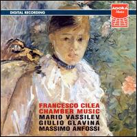 Cilea: Chamber Music von Various Artists