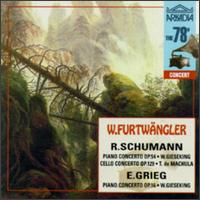 Grieg: Piano Concerto; Schumann: Piano Concerto; Cello Concerto von Wilhelm Furtwängler