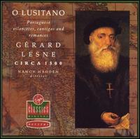 O Lusitano: Portuguese Vilancetes, Cantigas and Romances von Gerard Lesne
