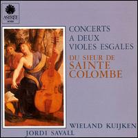 Sainte-Colombe: Concerts a deux Violes Esgales von Jordi Savall