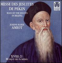 Amiot: Messe des Jésuites de Pékin von Musique des Lumières XVIII-21