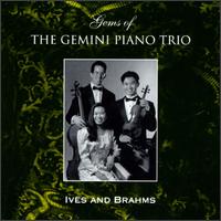 Gems of the Gemini Piano Trio: Ives & Brahms von Gemini Piano Trio