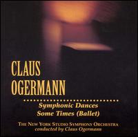 Claus Ogermann: Symphonic Dances; Some Times (Ballet) von Claus Ogerman