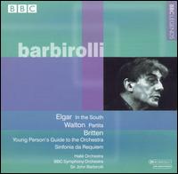 Elgar: In the South; Walton: Partita; Britten: Sinfonia da Requiem von John Barbirolli