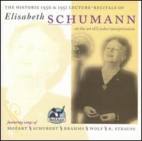 The Historic 1950 & 1951 Lecture-Recitals of Elisabeth Schumann von Elisabeth Schumann