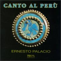 Canto Al Peru: Songs by Alvarado, De Morales, Et a von Ernesto Palacio