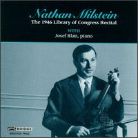 Great Performances From The Library Of Congress, Vol. 3: Nathan Milstein In Recital von Nathan Milstein