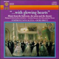 With Glowing Hearts: Music from the Ballroom, the Salon, and the Theatre von Nova Scotia Symphony