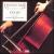 Unforgettable Classics: Cello von Various Artists