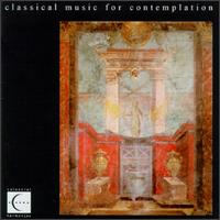 Classical Music For Contemplation von Various Artists