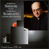 Mordecai Shehori plays Domenico Scarlatti: 21 Keyboard Sonatas von Mordecai Shehori