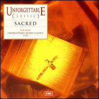 Unforgettable Sacred Classics von Various Artists