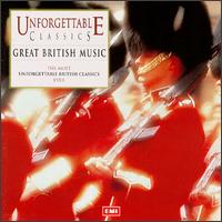 Unforgettable Classics: Great British Music von Various Artists