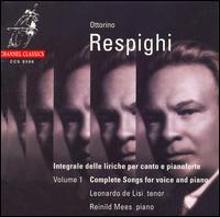 Respighi: Complete Songs for Voice & Piano, Vol. 1 von Leonardo de Lisi
