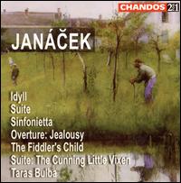 Leos Janácek: Idyll; Suite; Sinfonietta; Jealousy Overture; The Fiddler's Child; The Cunning Little Vixen Suite von Various Artists