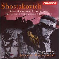 Shostakovich: New Babylon Film Music/Song-Cycle From Jewish Folk Poetry von Various Artists