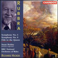Rubbra: Symphonies 5 & 8/Ode to the Queen von Richard Hickox