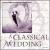 Classical Wedding [EMI Special Products] von Various Artists