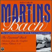 The Essential Bach-Selections From The Complete Edition Volumes 1-15 von João Carlos Martins