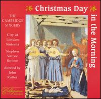 Christmas Day in the Morning von The Cambridge Singers