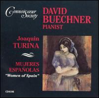 Joaquin Turina: Mujeres Españolas (Women of Spain) von David Buechner