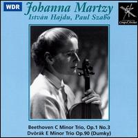 Beethoven: C Minor Trio, Op. 1 No. 3; Dvorák: E Minor Trio Op. 90 "Dumky" von Johanna Martzy