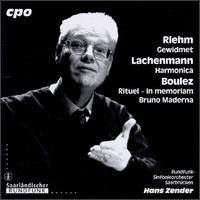 Boulez/Lachenmann/Riehm von Hans Zender