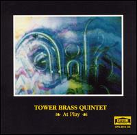The Tower Brass Quintet at Play von Tower Brass Quintet
