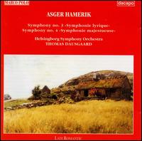 Asger Hamerik: Symphony No. 3; Symphony No. 4 von Thomas Dausgaard