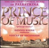 The Greatest Choral Music of Palestrina: Prince of Music von Voices of Ascension