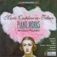 Castelnuovo-Tedesco: Piano Works von Massimo Palumbo