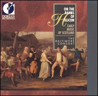 On the Banks of Helicon: Early Music of Scotland von Baltimore Consort
