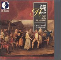 On the Banks of Helicon: Early Music of Scotland von Baltimore Consort