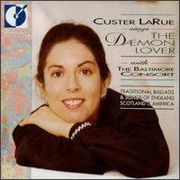 Custer LaRue Sing The Daemon Lover von Baltimore Consort