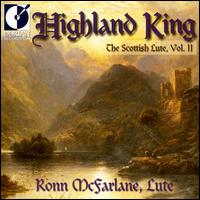 Highland King: The Scottish Lute, Vol. 2 von Ronn McFarlane