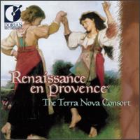Renaissance en Provence - Traditional Music of South France von The Terra Nova Consort