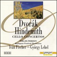 Dvorak / Hindemith: Cello Concertos von Miklos Perenyi