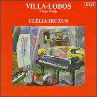Villa-Lobos: Piano Music von Clelia Iruzun